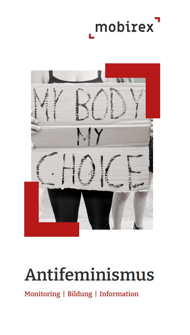 Auf dem Bild ist ein Foto abgebildet auf dem ein selbstgeschriebenes Plakat zu sehen auf dem steht my body my choice. Man erkennen, dass es von zwei Personen getragen wird. Über dem Bild steht mobirex und darunter steht Antifeminismus. Das Bild gehört zum Beitrag Flyer zu Antifeminismus