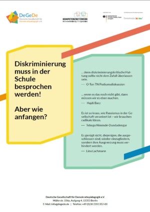 Das Bild hat einen weißen Hintergrund auf dem zwei ungleich große Umrandungen zu sehen sind. Die eine gelb, die andere türkis. Auf der gelben steht Diskriminierung muss in der Schule besprochen werden! Aber wie anfangen? Auf der türkisen Seite stehen Zitate