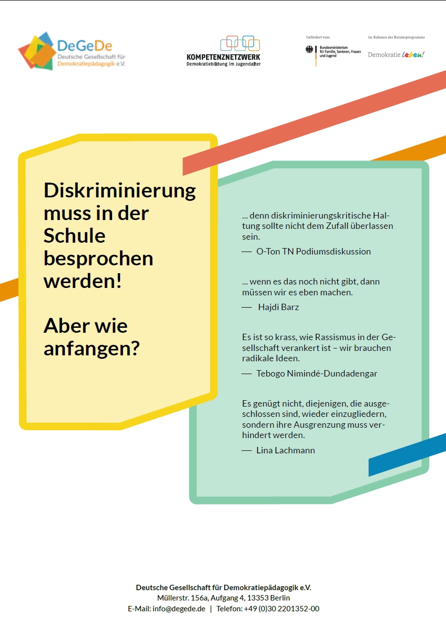 Das Bild hat einen weißen Hintergrund auf dem zwei ungleich große Umrandungen zu sehen sind. Die eine gelb, die andere türkis. Auf der gelben steht Diskriminierung muss in der Schule besprochen werden! Aber wie anfangen? Auf der türkisen Seite stehen Zitate