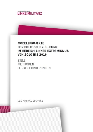 Auf dem Bild steht Modellprojekte der politischen Bildung im Bereich Linker Extremismus von 2010 bis 2019