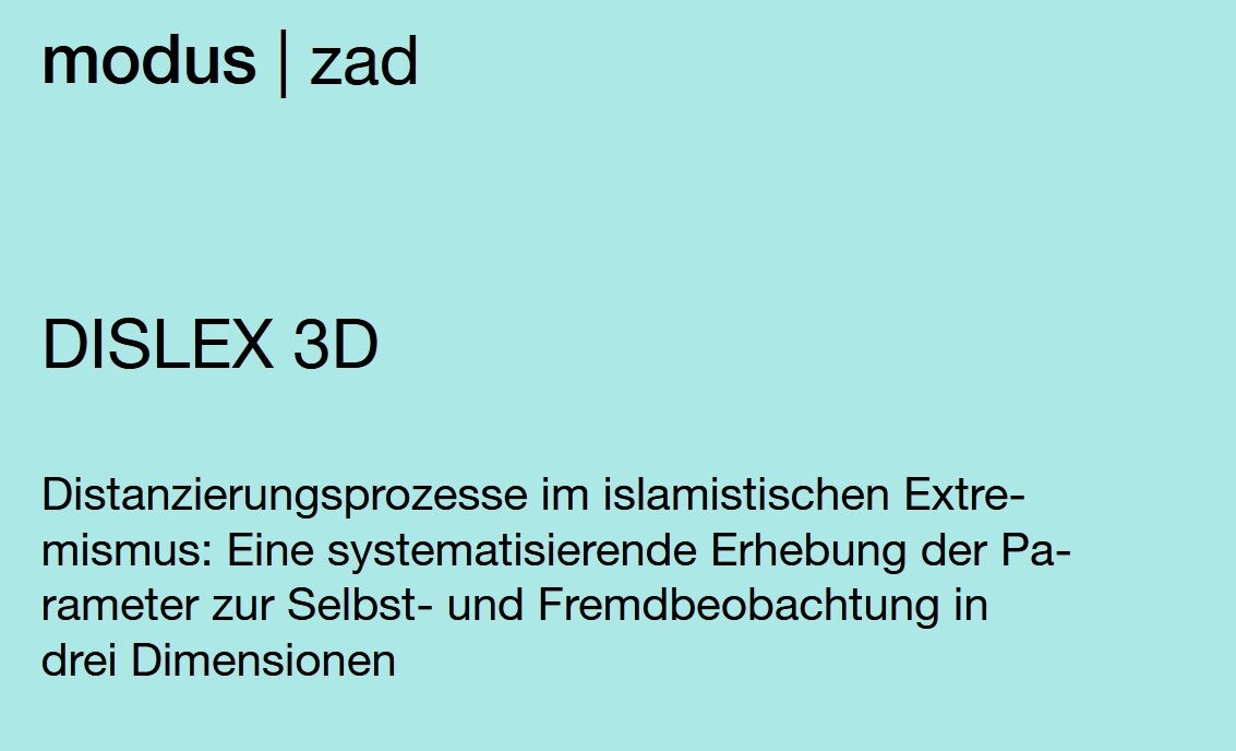 Vor türkisen Hintergrund steht auf dem Bild modus / zad DISLEX 3D Distanzierungsprozesse im islamistischen Extremismus: Eine systematisierende Erhebung der Parameter zur Selbst- und Fremdbeobachtung in drei Dimensionen