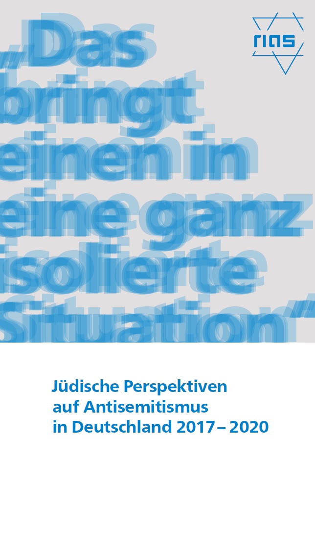Auf dem Bild steht verwaschen "Das bringt einen in eine ganz isolierte Situation". Darunter in gut leserlichen Buchstaben geschrieben steht Jüdische Perspektiven auf Antisemitismus in Deutschland 2017 – 2020
