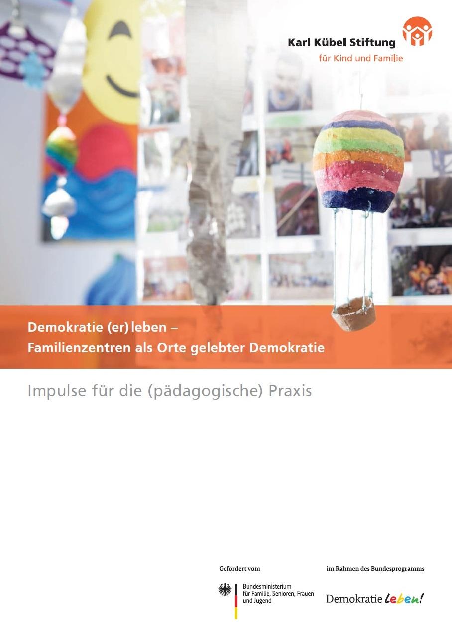 Cover von Demokratie (er)leben – Familienzentren als Orte gelebter Demokratie. Impulse für die (pädagogische) Praxis