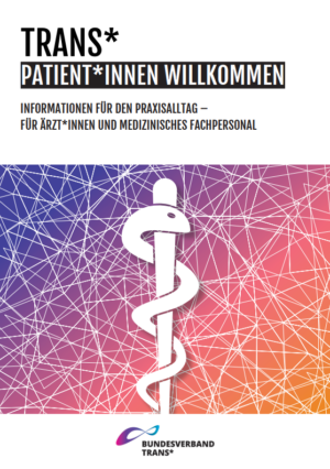 Auf dem Bild steht Trans* Patient*innen willkommen. Darunter ist ein Bildausschnitt in dem blau und rote Frabe ineinander übergehen. Weiße Linien sind auf den Farben drauf, in die miteinander verbunden sind, sich überlappen etc. In der Mitte des Bildausschnitts ist ein längliches Objekt, sowie eine Schlange, die sich darum windet zu sehen. Es ist das Symbol Äskulap, was für den ärztlichen Beruf steht.