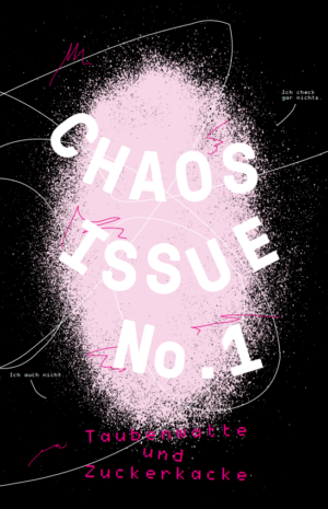 Das Cover zeigt einen schwarzen Hintergrund auf dem ein rosa Farbklecks gesprayt ist. Über den gesamten Hintergrund verlaufen weiße Linien. In der Mitte steht Chaos Issue No. 1.