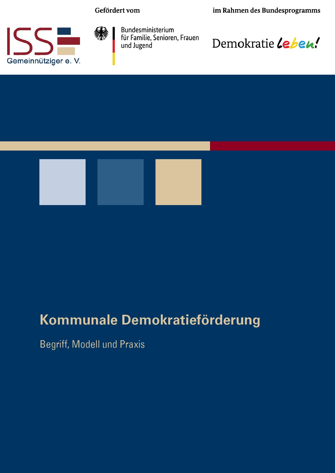 Im oberen Abschnitt sind das Logo vom ISS und vom Bundesprogramm Demokratie leben abgebildet. In der Mitte steht Kommunale Demokratieförderung