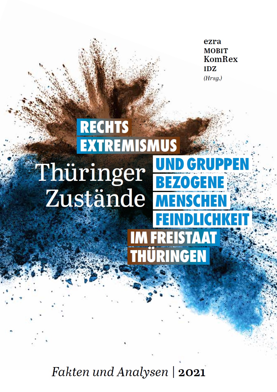 Im Hintergrund des Bildes ist eine Farbexplosion zu sehen, Auf dieser Explosion steht Thüringer Zustände 2021 Rechtsextremismus und Gruppenbezogene Menschenfeindlichkeit im Freistaat Thüringen