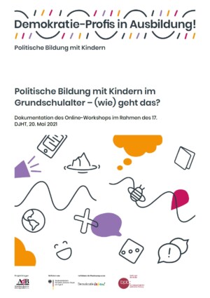 Auf dem Bild steht Politische Bildung mit Kindern im Grundschulalter – wie geht das. Darunter sind unterschiedliche gemalte Bildchen zu sehen u.a. eine Weltkugel, ein Würfel, ein Eisberg, ein X, eine Biene