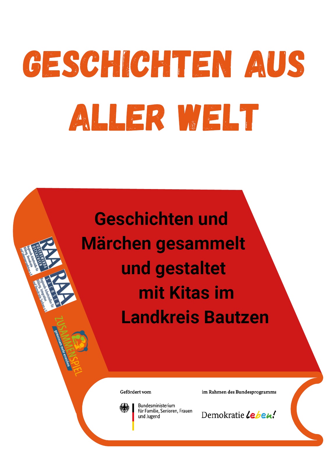 Als Überschrift steht auf dem Bild Geschichten aus aller Welt. Darunter ist ein großes Buch abgebildet, auf dem steht: Geschichten und Märchen gesammelt und gestaltet mit Kitas im Landkreis Bautzen