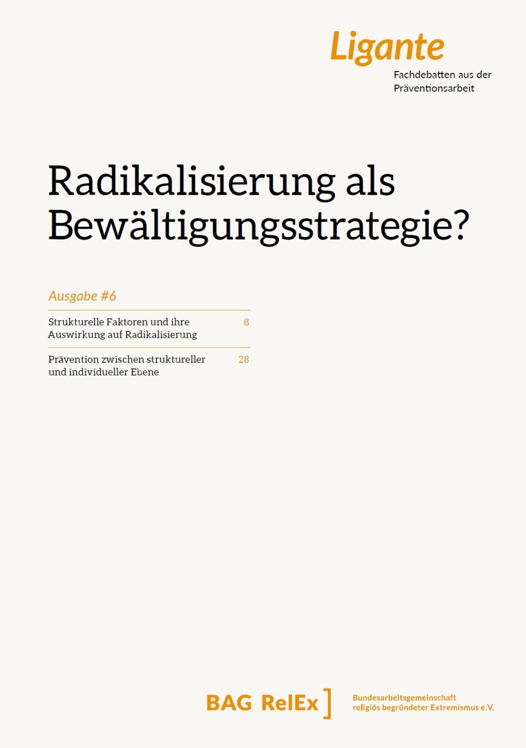 Cover von Ligante – Fachdebatten aus der Präventionsarbeit. Ausgabe #6 Radikalisierung als Bewältigungsstrategie?