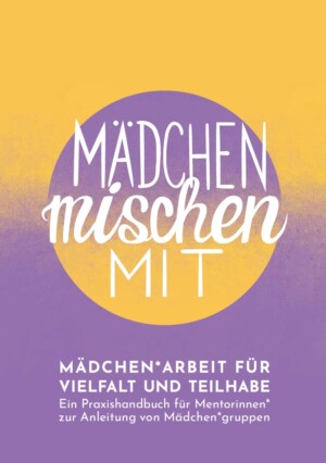 Der Hintergrund des Bildes ist mit den Farben gelb und lila ausgefüllt, die jeweils die Hälfte des Bildes ausmachen und ineinander übergehen. In der Mitte ist ein Kreis eingezeichnet, der mit der gleichen Farbgebung ausgefüllt ist. Auf dem Kreis steht Mädchen Mischen Mit