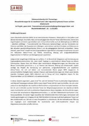 Das Bild ist die Titelseite des Berichts, bei der ganz oben der Titel "Dokumentationsbericht Thementage: Herausforderungen für als muslimisch und / oder migrantisch gelesene Frauen auf dem Arbeitsmarkt im Projekt „open mind - Transnational und communityübergreifend gegen Islam- und Muslimfeindlichkeit“, 10. - 11.03.2021" und darunter die Einführung und das Vorwort in Textform zu sehen ist.