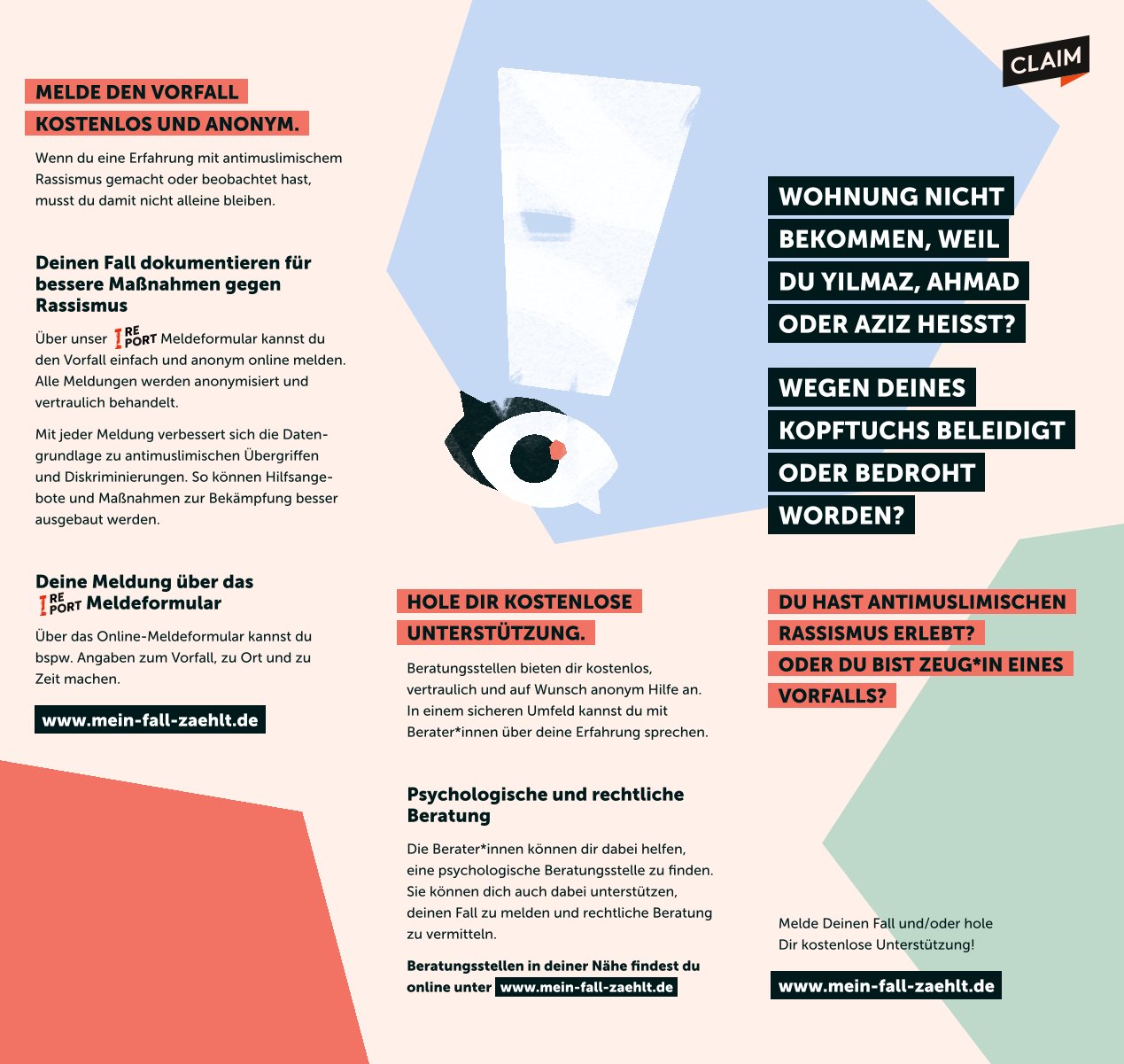 Dieses Bild ist die erste Seite des PDFs des Flyers "Mein Fall zählt", auf dem sich einige Textabschnitte mit Informationen finden, die teilweise rot oder schwarz hinterlegt sind. Der Hintergrund ist beige. Darauf befinden sich drei Hexagone in hellblau, hellgrün und ziegelrot, von denen zwei aus dem Bild ragen. Mittig im Bild auf dem hellblauen Hexagon befindet sich ein großes weißes Ausrufezeichen, dessen unterer Punkt ein Auge darstellt, welches aus einer schwarzen und einer weißen Sprechblase besteht.