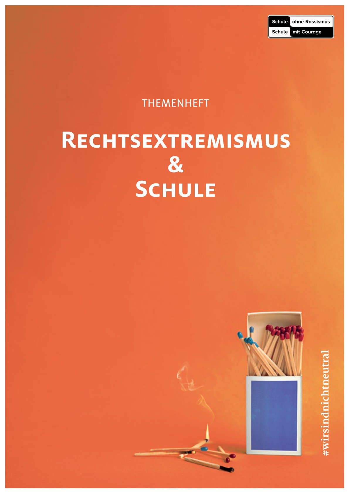 Das Titelblatt ist mit einem orangenen Hintergrund gefärbt. In der rechten oberen Ecke ist das Logo von "Schule ohne Rassismus Schule mit Courage" abgebildet. Dies macht aus dem Namen 4 Wortbausteine, die in einem Schachbrettmuster schwarz und weiß hinterlegt sind. Mittig in oder oberen Hälfte des Bildes befindet sich der Titel in weißer Schrift: "Themenheft Rechtsextremismus & Schule". Im rechten unteren Teil des Bildes ist eine offen stehende Streichholzschachtel abgebildet, bei der die Streichhölzer hervorragen. Links daneben liegen einige Streichhölzer, wovon eines brennt und raucht. Rechts daneben steht vertikal "#wirsindnichtneutral".