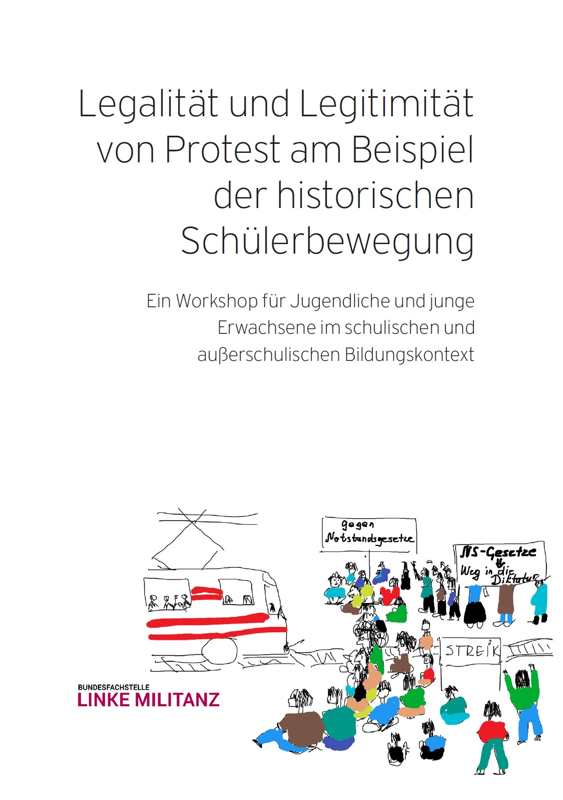 Oben auf dem Bild steht Legalität und Legitimität von Protest am Beispiel der historischen Schülerbewegung. Unten auf dem Bild ist eine gemalte Szenerie abgebildet, die eine Protestaktion zeigt, die an einer Bahnstrecke spielt.