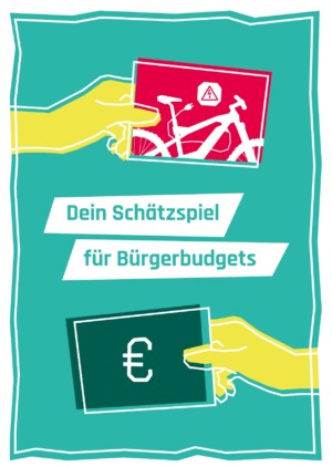 Auf dem Bild sieht man zwei Hände, die von links und rechts aus dem Rand in die Mitte gleiten und dabei jeweils eine Karte halten. Auf der einen Karte (rot) ist ein Fahrrad, um das eine Stromkabel gewickelt ist und darüber das Symbol für Strom abgebildet. Auf der anderen Karte ist das Eurozeichen abgebildet. Zwischen den Händen steht Dein Schätzspiel für Bürgerbudgets