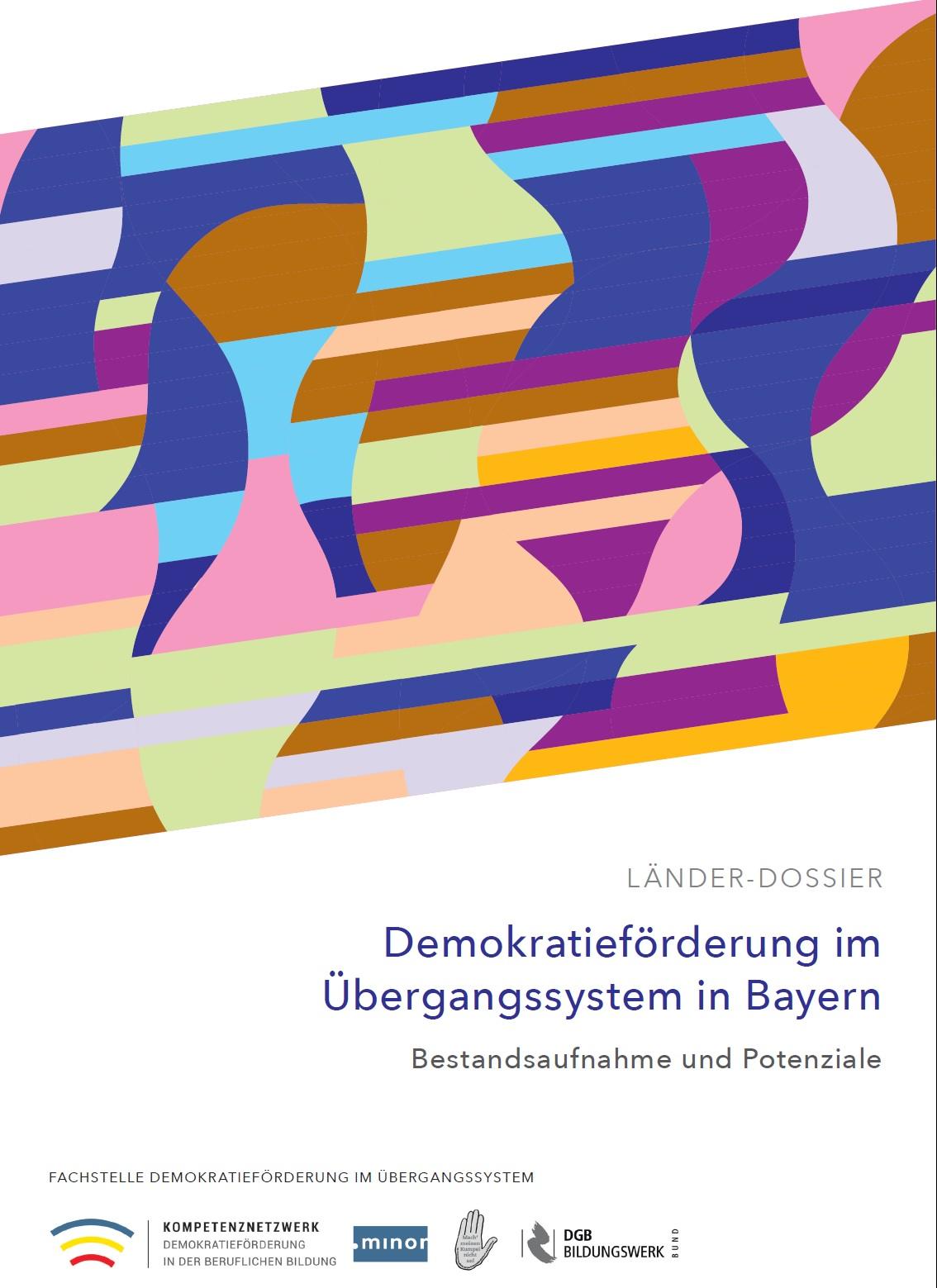Cover von LÄNDER-DOSSIER. Demokratieförderung im Übergangssystem in Bayern. Bestandsaufnahme und Potenziale
