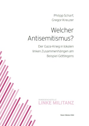 Auf dem Bild steht Welcher Antisemitismus? Der Gaza-Krieg in lokalen linken Zusammenhängen am Beispiel Göttingens. Darüber stehen die Autoren und darunter das Logo der Bundesfachstelle Linke Militanz. Am unteren linken Rand des Bildes erstrecken sich unterschiedlich starke rot-farbene Linien bis hin zur Mitte des Bildes.