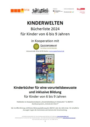 Auf dem Bild steht Kinderwelten. Bücherliste 2024 für Kinder von 6 bis 9 Jahren in Kooperation mit Queerformat. Darunter sind ein paar Cover der angesprochenen Kinderbücher abgebildet. Unter denen steht Kinderbücher für eine vorurteilsbewusste und inklusive Bildung für Kinder von 6 bis 9 Jahren.