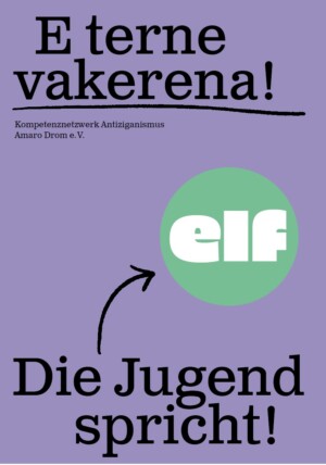 Auf dem Bild steht auf lila Hintergrund mit schwarzer Schrift E terne vakerena! Die Jugend spricht! Über Jugend spricht, ist ein Pfeil, der auf die Mitte des Bildes zeigt. Da ist ein grüner Kreis eingefügt, in dem elf steht.