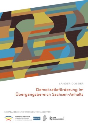 Das Cover zeigt in der oberen Bildhälfte unterschiedlich-gefärbte Formen. Auf weißen Hintergrund darunter steht Demokratieförderung im Übergangsbereich in Sachsen-Anhalt