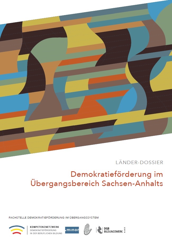 Das Cover zeigt in der oberen Bildhälfte unterschiedlich-gefärbte Formen. Auf weißen Hintergrund darunter steht Demokratieförderung im Übergangsbereich in Sachsen-Anhalt
