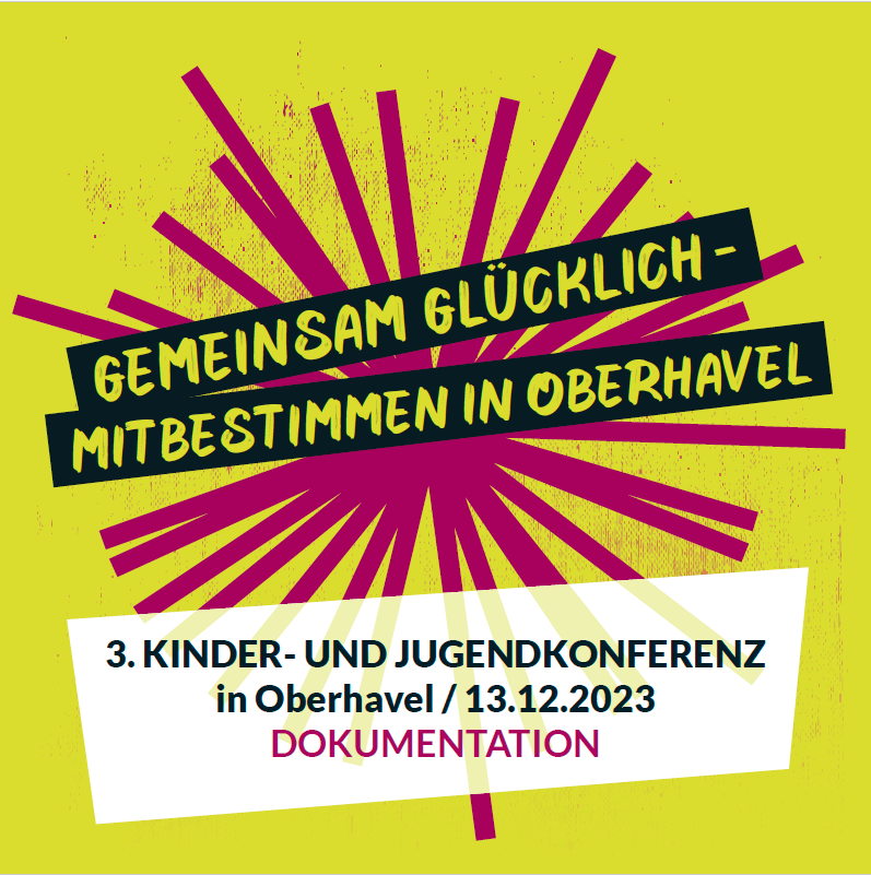 Der Hintergrund des Bildes ist gelb. Von der Mitte aus gehen rote Streifen in alle Richtungen weg. Darauf steht Gemeinsam Glücklich. Mitbestimmen in Oberhavel. Darunter steht 3. Kinder- und Jugendkonferenz in Oberhavel. Dokumentation