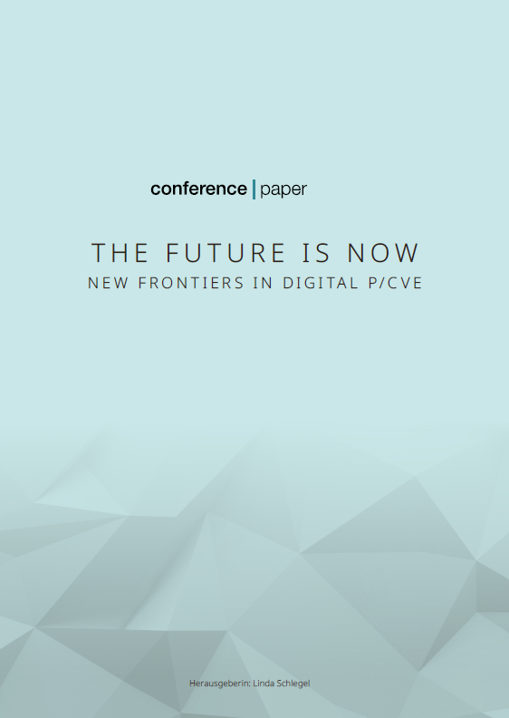 Das Cover ist in hellblau gehalten. Im oberen Bereich des Covers steht der Titel Conference paper. The Future is Now. New Frontiers in Digital P/CVE .