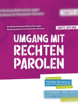 Der Hintergrund des Titelblatts ist rosa gestreift, mit Schattierungen. Im oberen Bereich steht in weißer kleiner Schrift: Die Mobile Beratung Niedersachsen gegen Rechtsextremismus für Demokratie informiert: Daneben steht in einem kleinen weißen Viereck: Zweite Auflage. Darunter steht der Titel in großer weißer Schrift: Umgang mit rechten Parolen. In der rechten unteren Ecke steht der Name der Herausgeberin in grünen und blauen Kästen auf weißem Hintergrund: Niedersachsen. Mobile Beratung gegen Rechtsextremismus für Demokratie.