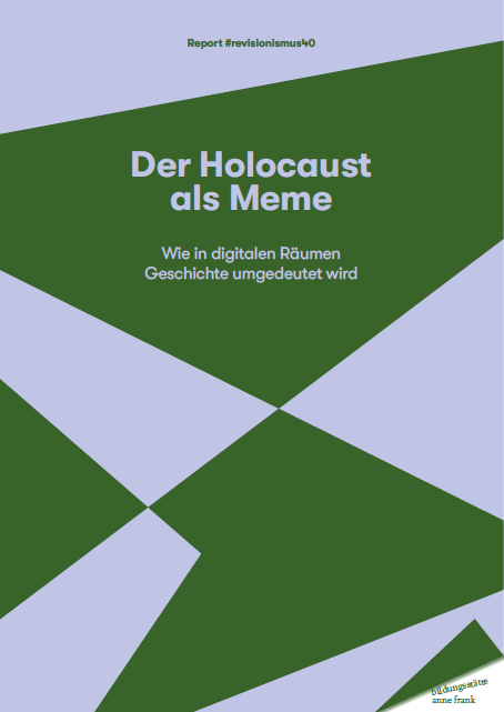 Das Bild ist in Flieder und olivegrün gehalten. Im oberen Bereich steht der Titel Der Holocast als Meme Wie in digitalen Räumen Geschichte umgedeutet wird. Unten Rechts steht Bildungsstätte Anne Frank.