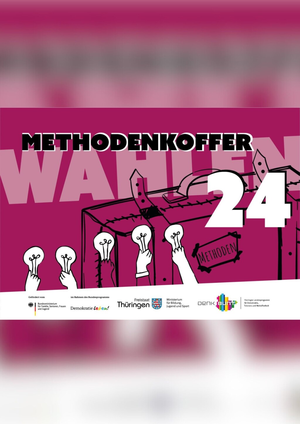 Das Cover ist in Magenta gehalten. In schwarzer Schrift steht im oberen Bereich Methodenkoffer. Darunter steht in einem hellen Magenta Wahlen. Darunter ist ein Koffer mit schwarzen Umrissen gezeichnet. Im unteren Bereich sind Hände, die eine Glühbirne in die Luft halten. Rechts ist die Zahl 24 in weiß abgebildet.