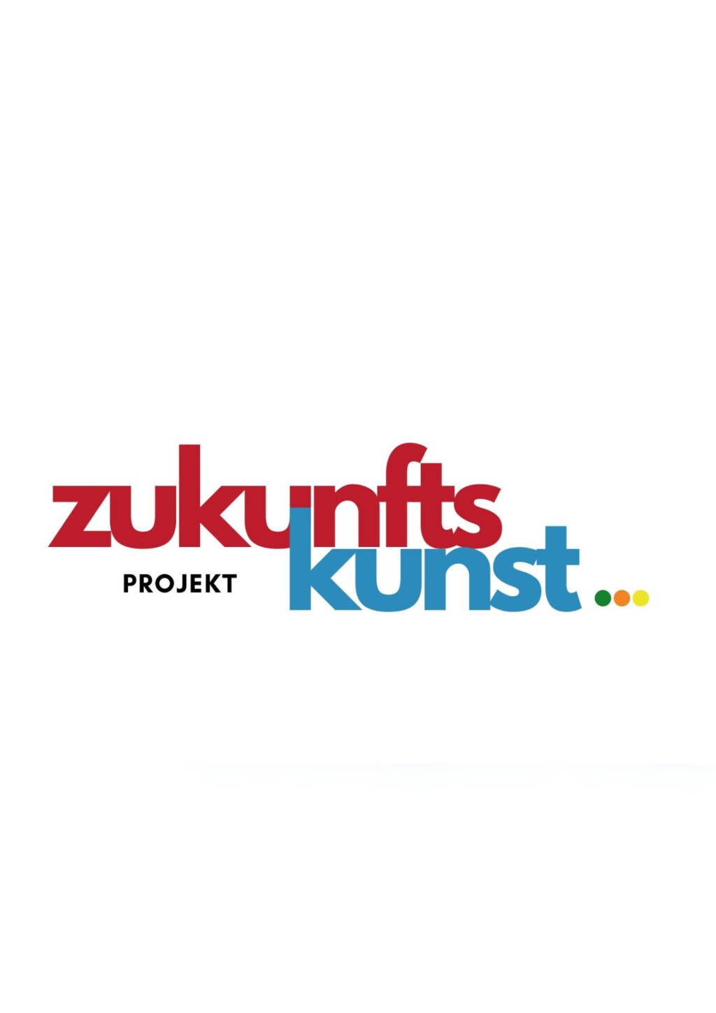 Auf weißen Hintergrund steht Projekt Zukunftskunst … das Wort Projekt ist dabei in Schwarz und mit einer niedrigen Schriftgröße, aber in Versalien geschrieben. Während Zukunfts klein, aber mit einer hohen Schriftgröße und in Rot geschrieben ist und Kunst ebenfalls klein sowie mit einer hohen Schriftgröße, aber in Blau geschrieben ist.