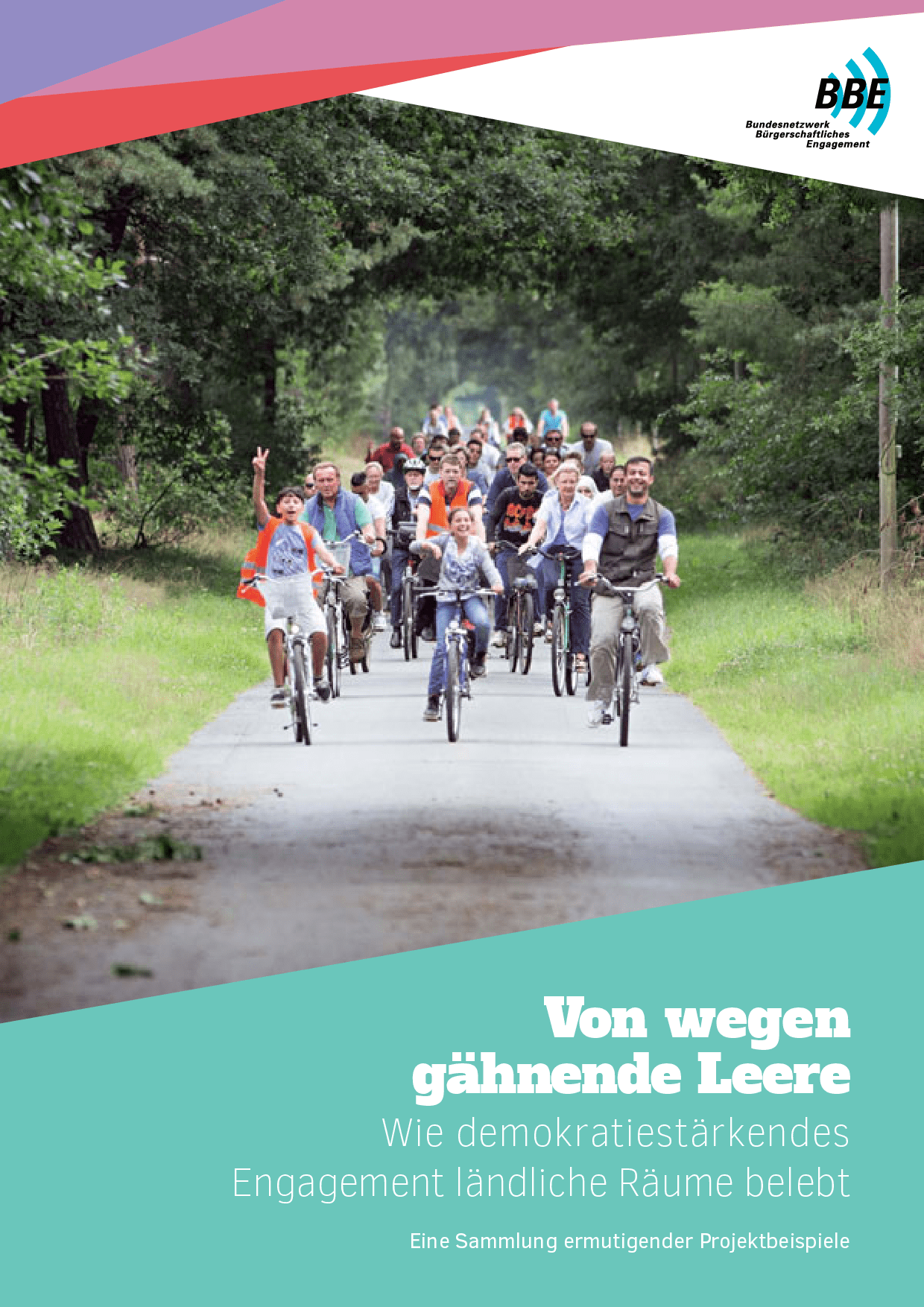 Cover von Von wegen gähnende Leere. Wie demokratiestärkendes Engagement ländliche Räume belebt. Eine Sammlung ermutigender Projektbeispiele