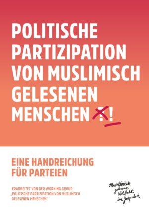 Cover von Politische Partizipation von muslimisch gelesenen Menschen! Eine Handreichung für Parteien