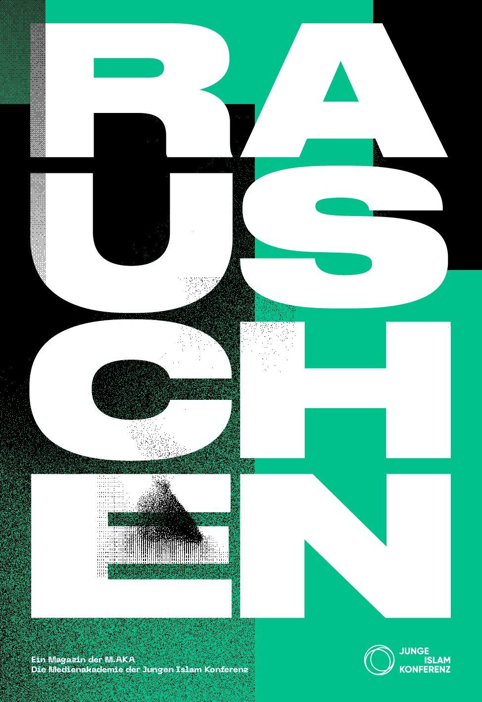 Cover von Rauschen. Ein Magazin der M.AKA. Die Medienakademie der Jungen Islam Konferenz
