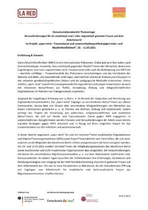 Cover von Dokumentationsbericht Thementage: Herausforderungen für als muslimisch und / oder migrantisch gelesene Frauen auf dem Arbeitsmarkt im Projekt "open mind – Transnational und communityübergreifend gegen Islam- und Muslimfeindlichkeit", 10. – 11.03.2021