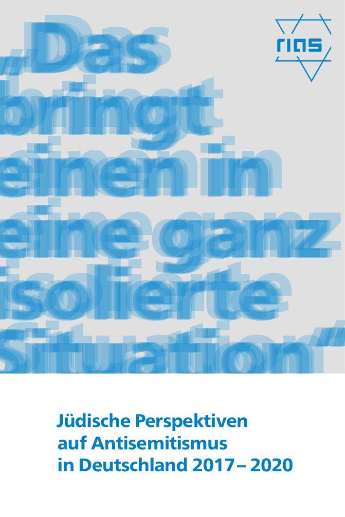 Cover von "Das bringt einen in eine ganz isolierte Situation". Jüdische Perspektiven auf Antisemitismus in Deutschland 2017 – 2020