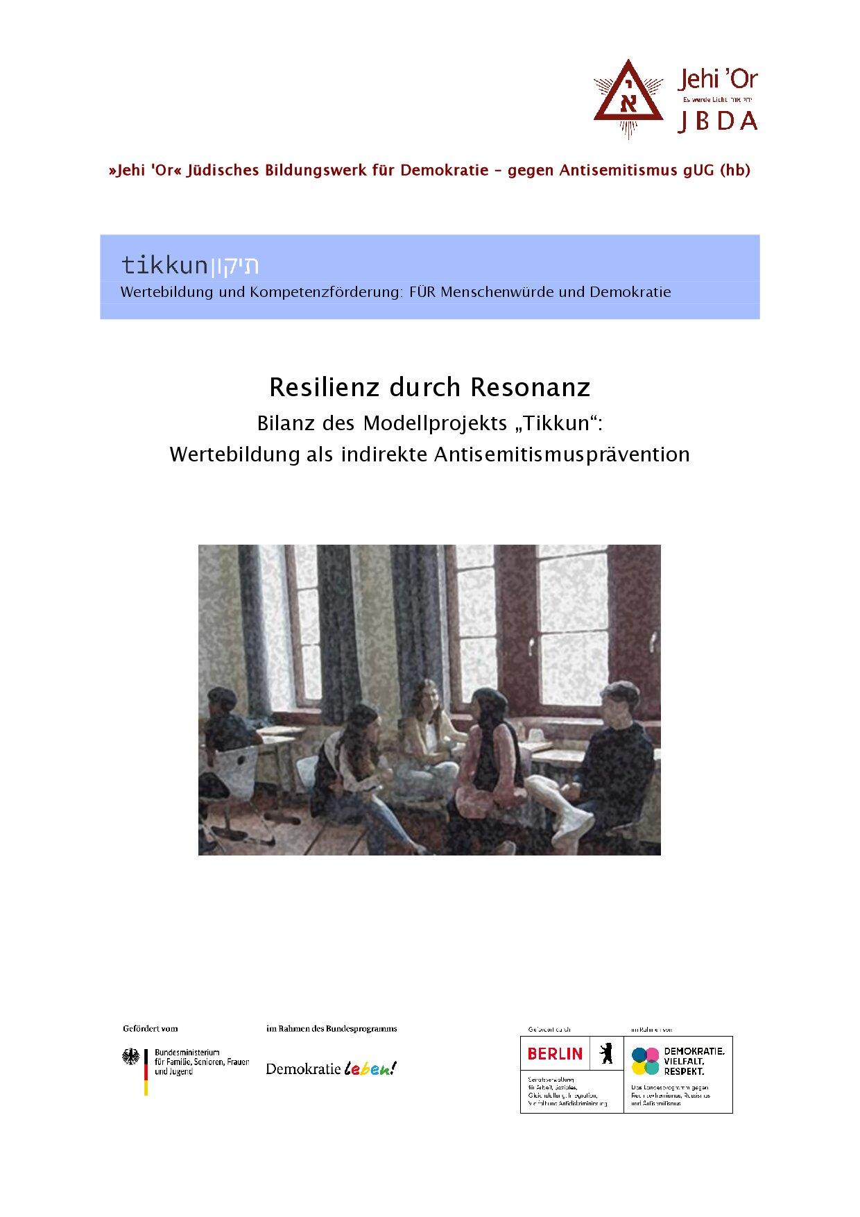 Cover von Resilienz durch Resonanz. Bilanz des Modellprojekts "Tikkun": Wertebildung als indirekte Antisemitismusprävention