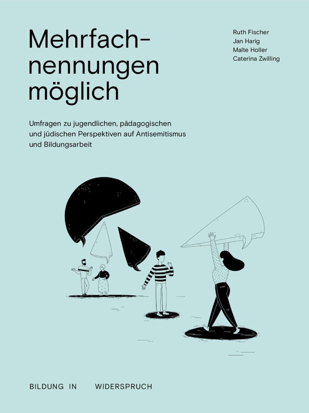 Cover von Mehrfachnennungen möglich. Umfragen zu jugendlichen, pädagogischen und jüdischen Perspektiven auf Antisemitismus und Bildungsarbeit