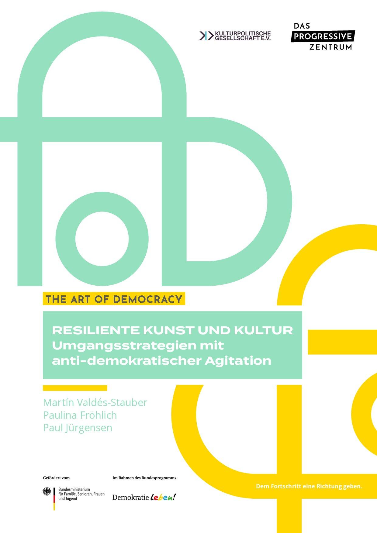 Cover von The Art of Democracy. Resiliente Kunst und Kultur. Umgangsstrategien mit anti-demokratischer Agitation
