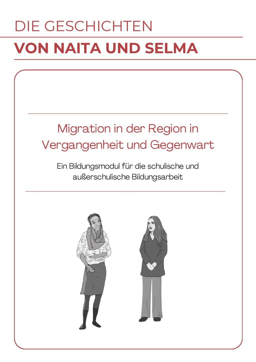 Cover von Die Geschichten von Naita und Selma. Migration in der Region in Vergangenheit und Gegenwart. Ein Bildungsmodul für die schulische und außerschulische Bildungsarbeit