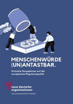 Cover von Menschenwürde (un)antastbar. Kritische Perspektiven auf die europäische Migrationspolitik