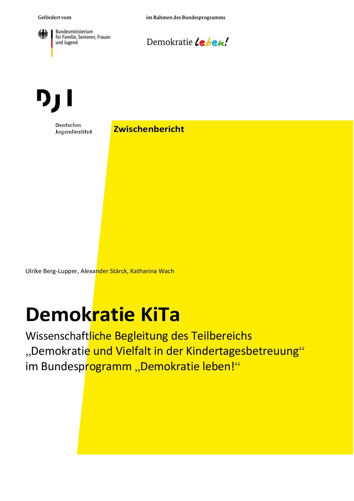 Cover von Zwischenbericht. Demokratie KiTa. Wissenschaftliche Begleitung des Teilbereichs "Demokratie und Vielfalt in der Kindertagesbetreuung" im Bundesprogramm "Demokratie leben!"