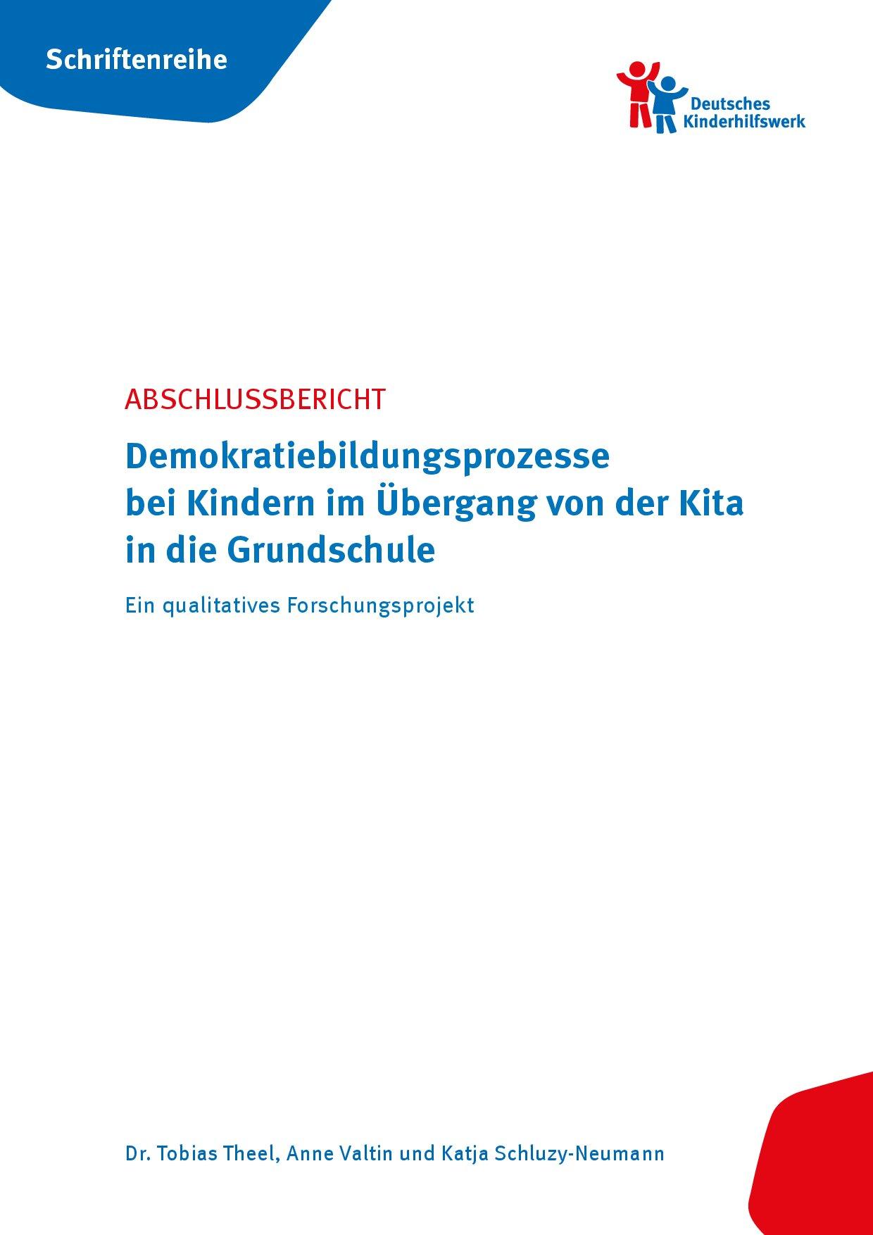 Cover von Abschlussbericht. Demokratiebildungsprozesse bei Kindern im Übergang von der Kita in die Grundschule. Ein qualitatives Forschungsprojekt
