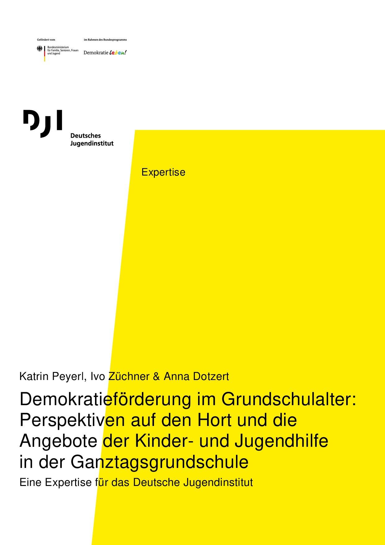 Cover von Demokratieförderung im Grundschulalter. Potenziale und Grenzen in Hort und Ganztagsgrundschule. Handreichung zum 2. Schwerpunktbericht der wissenschaftlichen Begleitung der Modellprojekte im Handlungsfeld Demokratieförderung. Empfehlungen für die Fachpraxis