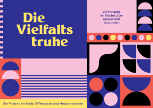 Cover von Die Vielfaltstruhe. Vielfalt(en) im Kindesalter spielerisch erkunden. Ein Projekt im Kreis Offenbach und Heusenstamm