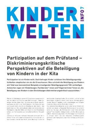 Cover von Kinderwelten Info 7. Partizipation auf dem Prüfstand – Diskriminierungskritische Perspektiven auf die Beteiligung von Kindern in der Kita