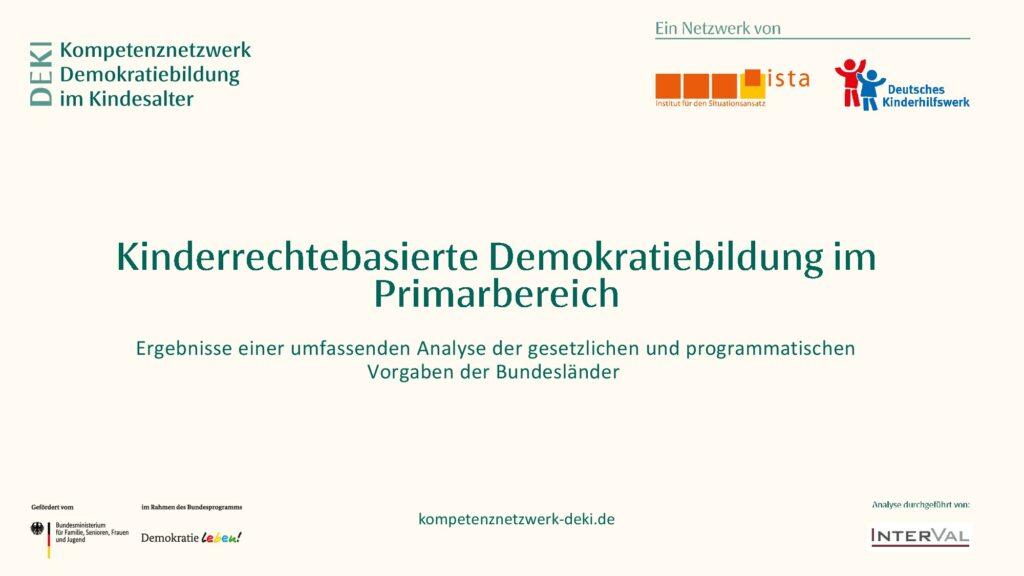 Cover von Kinderrechtebasierte Demokratiebildung im Primarbereich. Ergebnisse einer umfassenden Analyse der gesetzlichen und programmatischen Vorgaben der Bundesländer