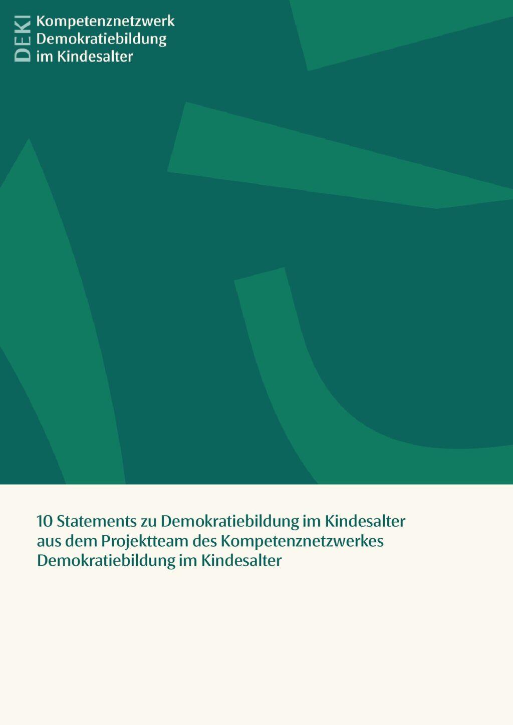 Cover von 10 Statements zu Demokratiebildung im Kindesalter aus dem Projektteam des Kompetenznetzwerkes Demokratiebildung im Kindesalter