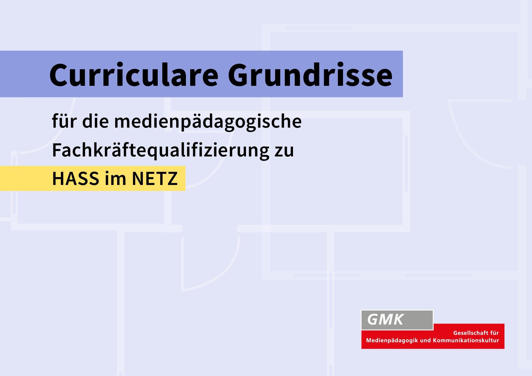 Cover von Curriculare Grundrisse für die medienpädagogische Fachkräftequalifizierung zu Hass im Netz